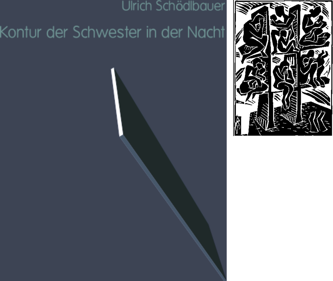 Ulrich Schödlbauer: Kontur der Schwester