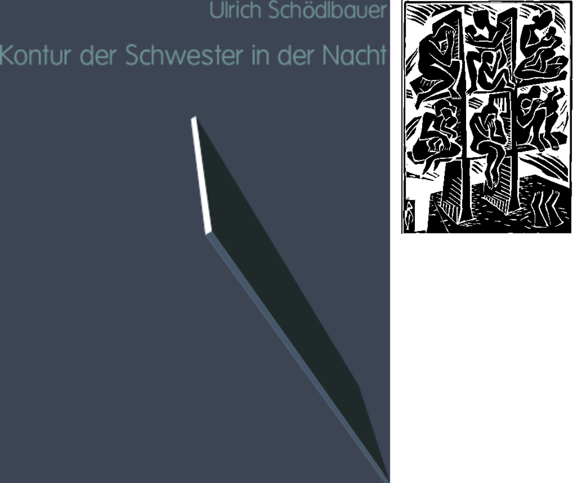 Ulrich Schödlbauer: Kontur der Schwester